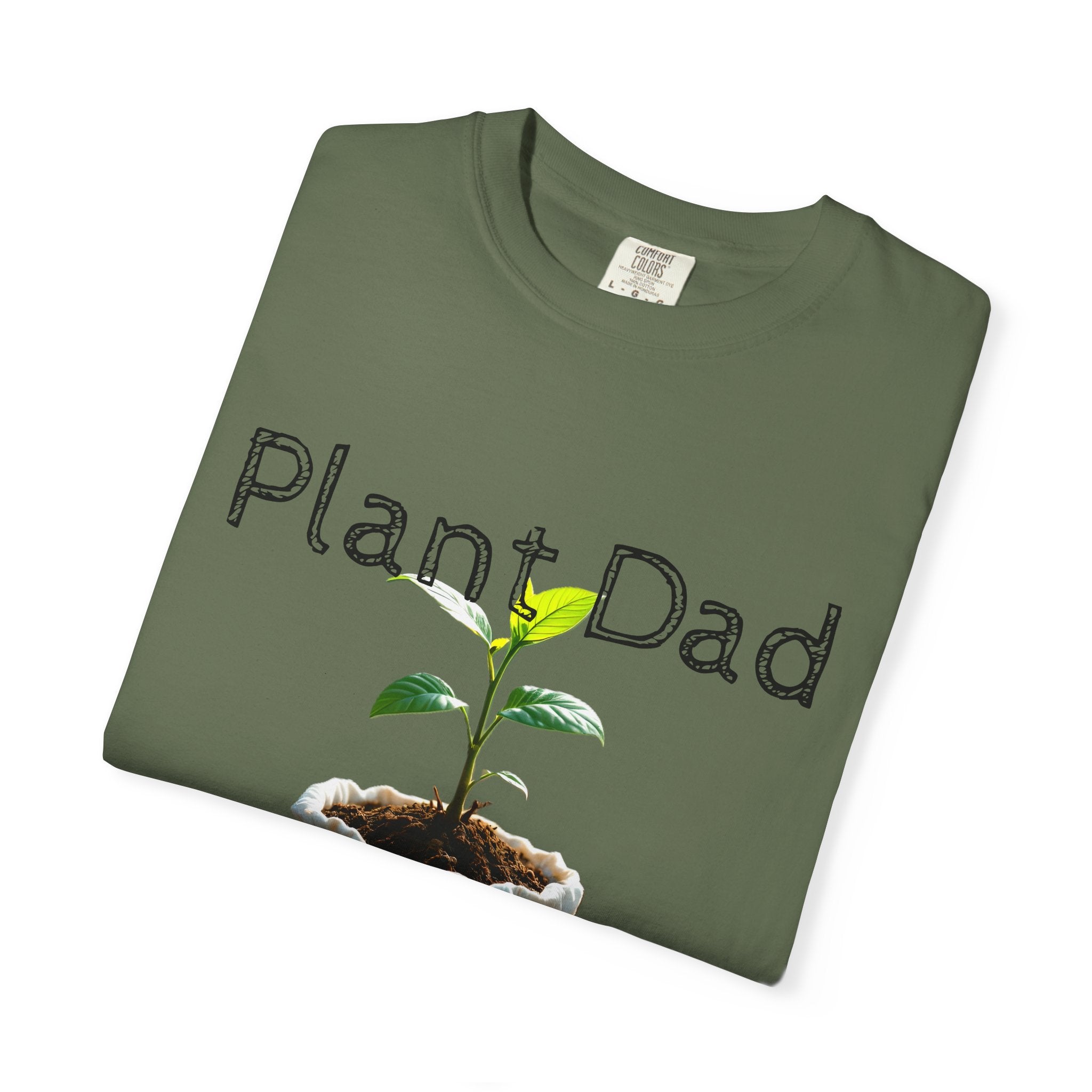 Plant Dad Garment-Dyed T-Shirt, Eco-Friendly Tee, Gift for Gardeners, Father's Day Shirt, Nature Lover Apparel, Plant Enthusiast Fashion